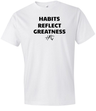Load image into Gallery viewer, Habits Reflect Greatness Tee - White/Black - HRG Collection