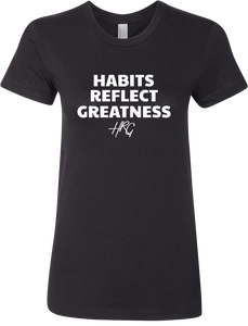 Women's Habits Reflect Greatness Tee - Black/White - HRG Collection