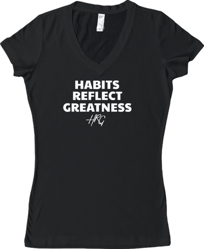 Women's Habits Reflect Greatness V Neck Tee - Black/White - HRG Collection