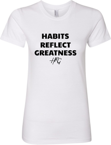 Women's Habits Reflect Greatness Tee - White/Black - HRG Collection
