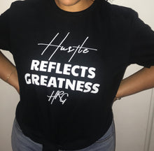 Load image into Gallery viewer, Hustle Reflects Greatness Tee Black/White - HRG Collection