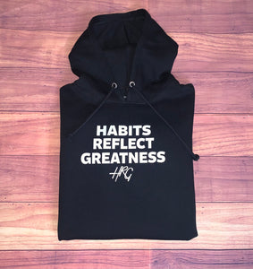 Habits Reflect Greatness PullOver Hoodie - Black/White