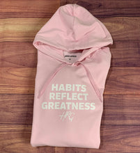 Load image into Gallery viewer, Woman&#39;s Habits Reflect Greatness PullOver Hoodie - Pink/White