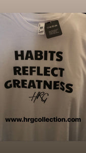 Habits Reflect Greatness Tee - White/Black - HRG Collection